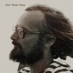 Get Your Gun : Get Your Gun Get Your Gun : Get Your Gun